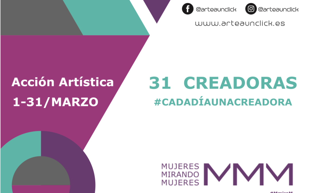 CADA DÍA UNA CREADORA. Acción conjunta A1C y MMM